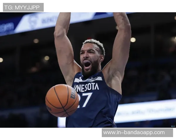 戈贝尔半场表现抢眼11分8板3助助力球队领先鹈鹕